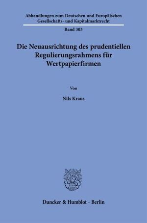 DIE NEUAUSRICHTUNG DES PRUDENTIELLEN REGULIERUNGSRAHMENS FÜR WERTPAPIERFIRMEN