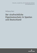 DER STRAFRECHTLICHE EIGENTUMSSCHUTZ IN SPANIEN UND DEUTSCHLAND