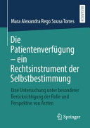 DIE PATIENTENVERFÜGUNG  EIN RECHTSINSTRUMENT DER SELBSTBESTIMMUNG