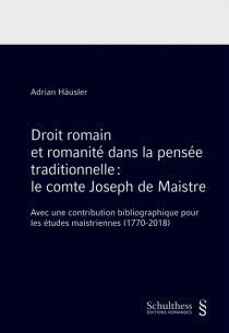 DROIT ROMAIN ET ROMANITÉ DANS LA PENSÉE TRADITIONNELLE