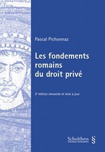 LES FONDEMENTS ROMAINS DU DROIT PRIVÉ