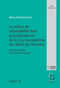 LA NOTION DE VULNÉRABILITÉ DANS LA JURISPRUDENCE DE LA