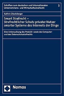 SMART STRAFRECHT - STRAFRECHTLICHER SCHUTZ PRIVATER NUTZER SMARTER SYSTEME DES INTERNETS DER DINGE