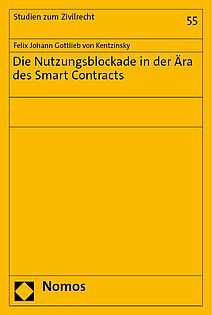 DIE NUTZUNGSBLOCKADE IN DER ÄRA DES SMART CONTRACTS