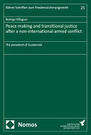 PEACE MAKING AND TRANSITIONAL JUSTICE AFTER A NON-INTERNATIONAL ARMED CONFLICT