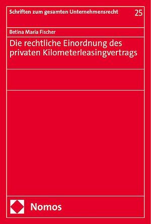 DIE RECHTLICHE EINORDNUNG DES PRIVATEN KILOMETERLEASINGVERTRAGS
