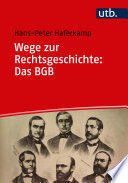 WEGE ZUR RECHTSGESCHICHTE: DAS BGB