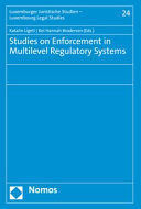 STUDIES ON ENFORCEMENT IN MULTILEVEL REGULATORY SYSTEMS