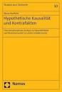 HYPOTHETISCHE KAUSALITÄT UND KONTRAFAKTEN