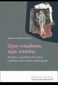 OJOS CREADORES, OJOS CREADOS