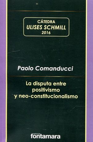 LA DISPUTA ENTRE POSITIVISMO Y NEO-CONSTITUCIONALISMO