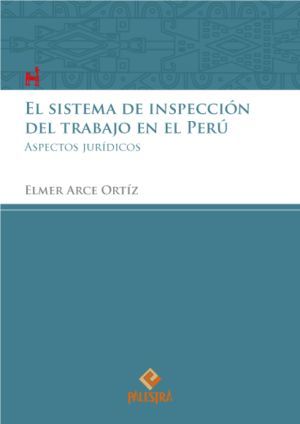 EL SISTEMA DE INSPECCION DEL TRABAJO EN EL PERU: