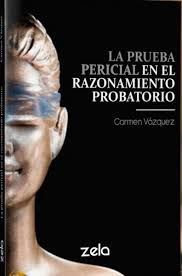LA PRUEBA PERICIAL EN EL RAZONAMIENTO PROBATORIO