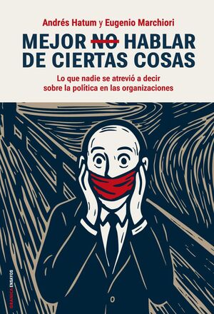 MEJOR NO HABLAR DE CIERTAS COSAS