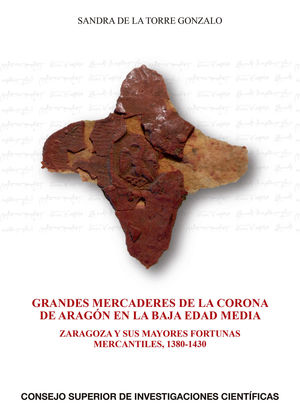 GRANDES MERCADERES DE LA CORONA DE ARAGÓN EN LA BAJA EDAD MEDIA: ZARAGOZA Y SUS