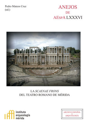 LA SCAENAE FRONS DEL TEATRO ROMANO DE MÉRIDA