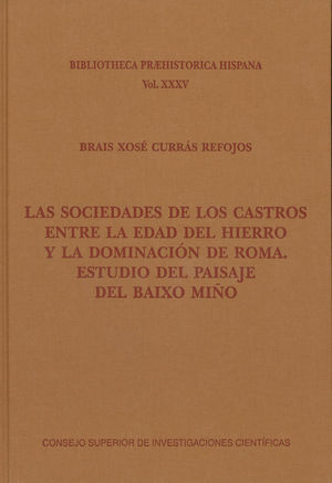 LAS SOCIEDADES DE LOS CASTROS ENTRE LA EDAD DEL HIERRO Y LA DOMIN