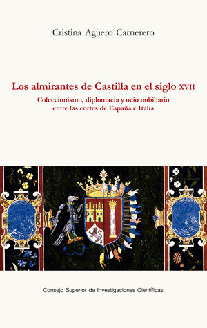 LOS ALMIRANTES DE CASTILLA EN EL SIGLO XVII :