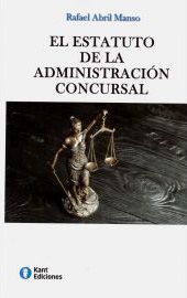 EL ESTATUTO DE LA ADMINISTRACIÓN CONCURSAL