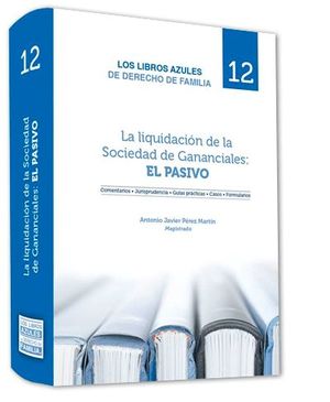 LA LIQUIDACIÓN DE LA SOCIEDAD DE GANANCIALES: EL PASIVO