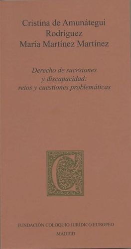 DERECHO DE SUCESIONES Y DISCAPACIDAD: RETOS Y CUESTIONES PROBLEMÁTICAS