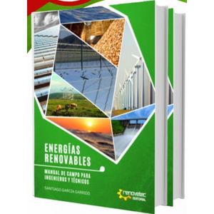 ENERGIAS RENOVABLES: MANUAL DE CAMPO PARA INGENIEROS Y TÉCNICOS