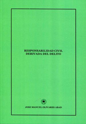 RESPONSABILIDAD CIVIL DERIVADA DEL DELITO