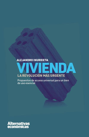 VIVIENDA: LA REVOLUCION MAS URGENTE