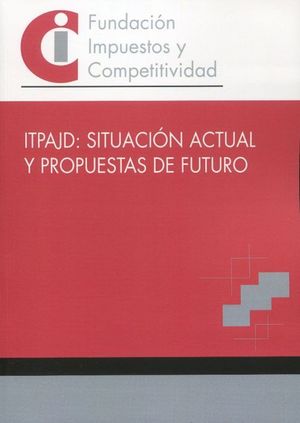 ITPAJD: SITUACIÓN ACTUAL Y PEOPUESTAS DE FUTUTO