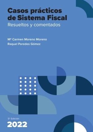 CASOS PRÁCTICOS DE SISTEMA FISCAL 2022.