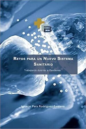 RETOS PARA UN NUEVO SISTEMA SANITARIO