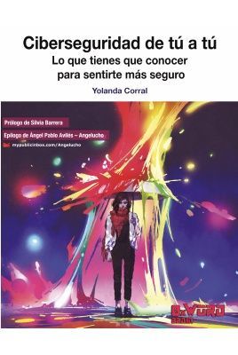 CIBERSEGURIDAD DE TÚ A TÚ: