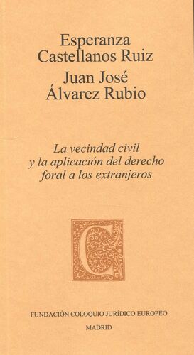 LA VECINDAD CIVIL Y LA APLICACIÓN DEL DERECHO FORAL A LOS EXTRANJEROS