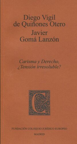 CARISMA Y DERECHO, ¿TENSION IRESOLUBLE?