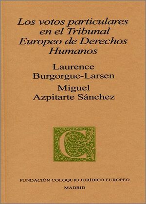 LOS VOTOS PARTICULARES EN EL TRIBUNAL EUROPEO DE DERECHOS HUMANOS