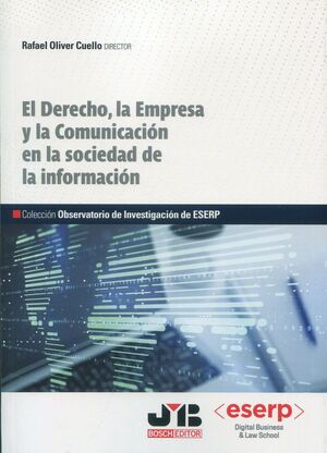 EL DERECHO, LA EMPRESA Y LA COMUNICACIÓN EN LA SOCIEDAD DE LA INFORMACION