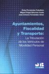 AYUNTAMIENTOS, FISCALIDAD Y TRANSPORTE: