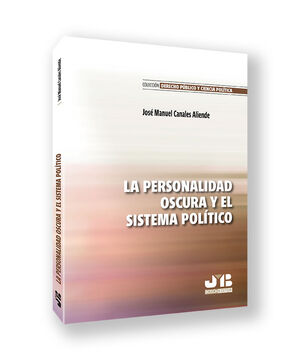 LA PERSONALIDAD OSCURA Y EL SISTEMA POLITICO