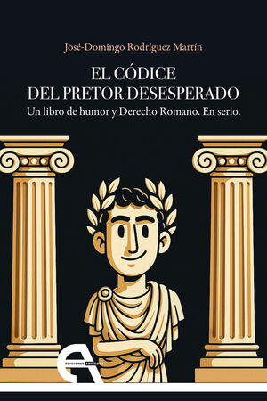 EL CÓDICE DEL PRETOR DESESPERADO
