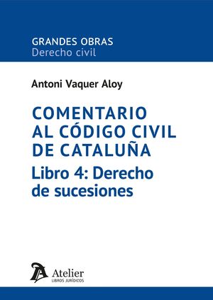COMENTARIO AL CÓDIGO CIVIL DE CATALUÑA. LIBRO 4: