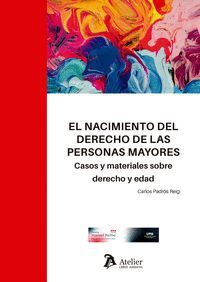 EL NACIMIENTO DEL DERECHO DE LAS PERSONAS MAYORES