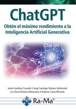 CHATGPT. OBTÉN EL MÁXIMO RENDIMIENTO A LA INTELIGENCÍA