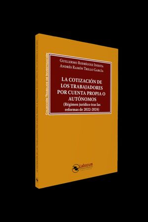 COTIZACIÓN DE LOS TRABAJADORES POR CUENTA PROPIA O AUTÓNOMOS (RÉGIMEN JURÍDICO T