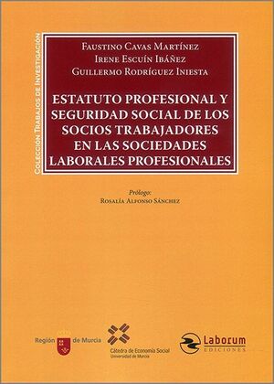 ESTATUTO PROFESIONAL Y SEGURIDAD SOCIAL DE LOS SOCIOS TRABAJADORES EN LAS SOCIEDADES LABORALES PROFESIONALES