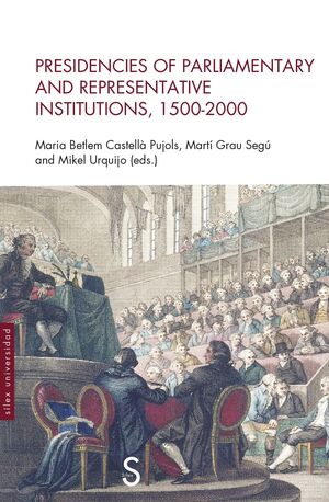 PRESIDENCIES OF PARLIAMENTARY AND REPRESENTATIVE INSTITUTIONS, 1500-2000