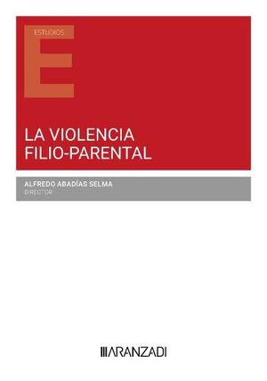 CUESTIONES FUNDAMENTALES SOBRE: VIOLENCIO FILIO-PARENTAL, DELINCUENCIA JUVENIL, PROTECCIÓN DE MENORES Y ATENCIÓN A LA INFANCIA Y ADOLESCENCIA