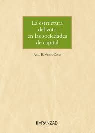 LA ESTRUCTURA DEL VOTO EN LAS SOCIEDADES DE CAPITAL
