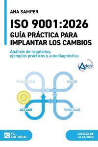 ISO 9001:2026.GUIA PRACTICA PARA IMPLANTAR LOS CAMBIOS