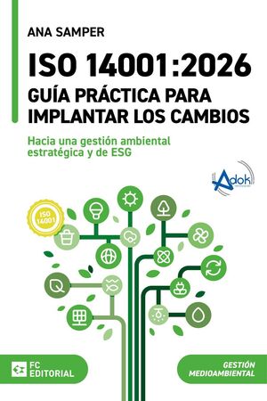 ISO 14001:2026.GUIA PRACTICA PARA IMPLANTAR LOS CAMBIOS