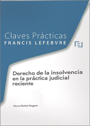 DERECHO DE LA INSOLVENCIA EN LA PRACTICA JUDICIAL RECIENTE